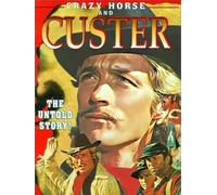 Crazy Horse and Custer: The Untold Story