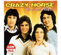 Crazy Horse - Tous Nos Tubes