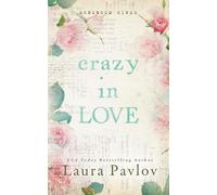 Crazy In Love: A Small Town, Billionaire, Grumpy/Sunshine Romance (Rosewood River Series)
