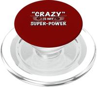 "Crazy" Is My Super-Power, By Yoraytees PopSockets PopGrip for MagSafe