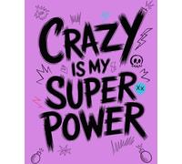 Crazy is My Super Power: Composition Notebook: College Ruled | 120 Pages | 7.5x9.25 inches | Funny Lined Journal for Women, Students & Work | Trendy Notebook Gift