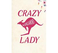 Crazy Kangaroo Lady: Blank Lined Journal Notebook, 6" x 9", Kangaroo journal, Kangaroo notebook, Ruled, Writing Book, Notebook for Kangaroo lovers, Kangaroo Gifts
