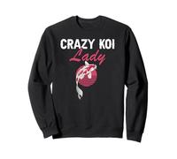 Crazy Koi Lady Funny Fish Pond Animal Humor Sweatshirt