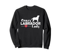Crazy Labrador Dog Lady Sweatshirt