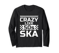 Crazy Like 50s Ska Funny Music Quote Long Sleeve T-Shirt