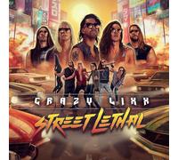 Crazy Lixx - Street Lethal