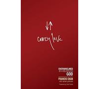 Crazy Love: Overwhelmed by a Relentless God (Christian Large Print Originals)