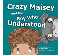 Crazy Maisey and the Boy Who Understood