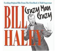 Crazy Man Crazy By Bill Haley (1995-08-07)