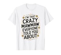 Crazy Mawmaw Floral Funny Quote T-Shirt
