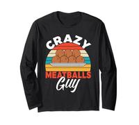 Crazy Meatballs Guy Meatballs Long Sleeve T-Shirt