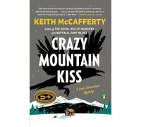 Crazy Mountain Kiss: A Novel: A Sean Stranahan Mystery: 4