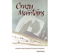 Crazy Mountains: Learning from Wilderness to Weigh Technology (S U N Y Series in Environmental Public Policy)