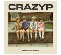 CRAZY P - IF LIFE COULD BE THIS WAY [7" VINYL]