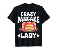 Crazy Pancake Lady - Pancake Lovers Women T-Shirt