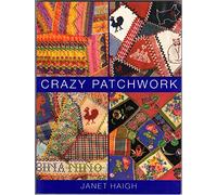 CRAZY PATCHWORK & QUILTING