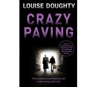 Crazy Paving: the brilliant addictive contemporary psychological suspense from the author of Apple Tree Yard