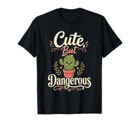 Crazy Plant Lady Cute But Dangerous Cactus Lover Gift T-Shirt