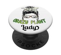 Crazy Plant Lady Messy Bun Indoor Outdoor Plants Lover PopSockets Adhesive PopGrip