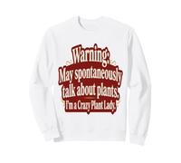 Crazy Plant Lady Quote Typography Humor Plants Sweatshirt