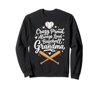 Crazy Proud Always Loud Baseball Grandma Sweatshirt