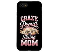 Crazy Proud Always Loud Skiing Mom Winter Ski Case for iPhone SE (2020) / 7/8