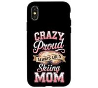 Crazy Proud Always Loud Skiing Mom Winter Ski Case for iPhone X/XS