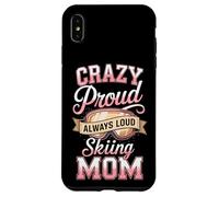 Crazy Proud Always Loud Skiing Mom Winter Ski Case for iPhone XS Max