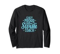 Crazy Proud Loud Swim Coach Long Sleeve T-Shirt