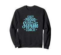 Crazy Proud Loud Swim Coach Sweatshirt