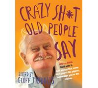 Robinson Les Bains – Crazy Sh*t Old People Say