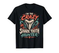 Crazy Shark Teeth Hunter Fossil Hunting Beachcomber T-Shirt