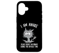 Crazy Shocked Cat I Am Awake Please Respect My Privacy Case for iPhone 16