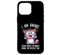 Crazy Shocked Cat I Am Awake Please Respect My Privacy Case for iPhone 16 Pro Max