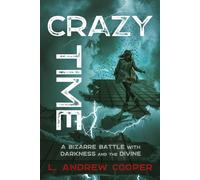 Crazy Time: A Bizarre Battle with Darkness and the Divine