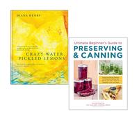Crazy Water Pickled Lemons, Beginner's Guide to Preserving & Canning 2 Books Set