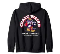 Crazy Weird Madly Insane & Nutty As A Fruitcake Funny Quote Zip Hoodie