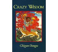 Crazy Wisdom by Chogyam Trungpa - 9781570628948