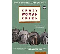 Crazy Woman Creek: Women Rewrite the American West