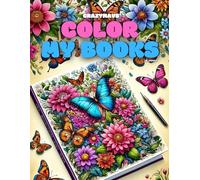 CrazyMavs Color My Books l Color My Butterflies - A Beautiful Butterfly Coloring Book for Relaxation and Creativity: A Gorgeous Collection of 47 ... for Stress Relief and Mindful Coloring