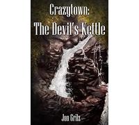 Crazytown: The Devil's Kettle: Volume 3 (The Darren Lockhart Mysteries)