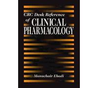 CRC Desk Reference of Clinical Pharmacology (CRC Desk Reference Series)