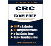 CRC Exam Prep: Risk Adjustment Coding Study Guide with CMS-HCC Review, Practice Questions, Case Studies and Answer Explanations