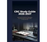 CRC Study Guide 2026-2027: 1,500 Practice Questions, V28 Mastery, and Everything You Need to Pass on Your First Try