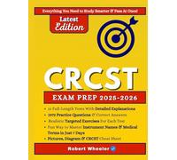 CRCST EXAM PREP 2025-2026: All-in-One Study Guide with 12 Full Practice Tests, 1,900+ Exercises & Detailed Answer Explanations, and Proven Strategies for Passing the Exam On Your First Try