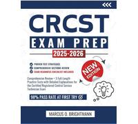 CRCST Exam Prep 2025-2026: Comprehensive Review + 3 Full-Length Practice Tests with Detailed Explanations for the Certified Registered Central Service Technician Exam