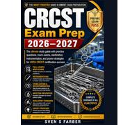 CRCST Exam Prep 2026-2027: The ultimate study guide with practice questions, mock exams, sterilization, instrumentation, and proven strategies for HSPA CRCST certification success
