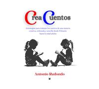 CREACUENTOS: Estrategias para trabajar los cuentos de una manera creativa, ordenada y sencilla
