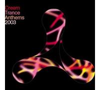 Cream Trance Anthems 2003 By Various Artists (2002-11-18)