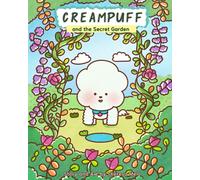 Creampuff and the Secret Garden Cute Coloring Book: A cute coloring book about a Bichon Frise exploring a secret garden